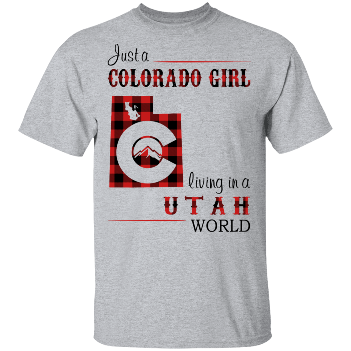 Just A Colorado Girl Living In A Utah World T-shirt - T-shirt Born Live Plaid Red Teezalo