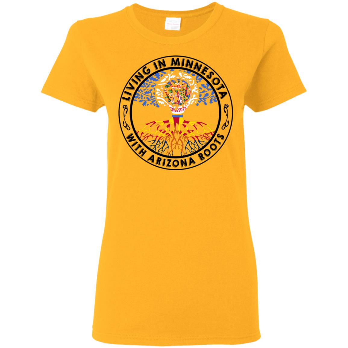 Living In Minnesota With Arizona Roots T Shirt - T-shirt Teezalo