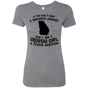 Don't Asked A Georgia Girl A Stupid Question Hoodie - Hoodie Teezalo
