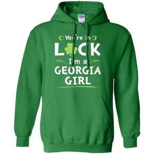 You Are In Luck I'm A Georgia Girl T-Shirt - T-shirt Teezalo