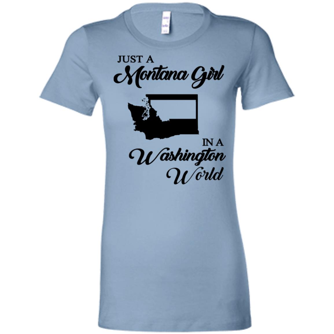 Just A Montana Girl In A Washington World T Shirt - T-shirt Teezalo