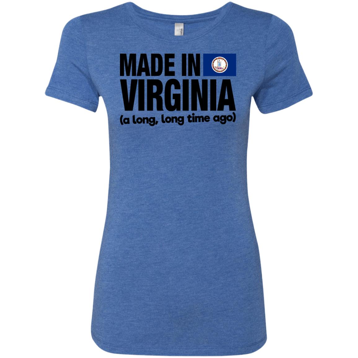 Made In Virginia A Long Long Time Ago T-Shirt - T-shirt Teezalo