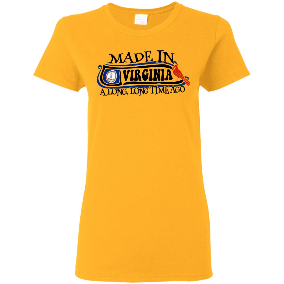 Made In Virginia A Long Long Time Ago T-Shirt - T-shirt Teezalo