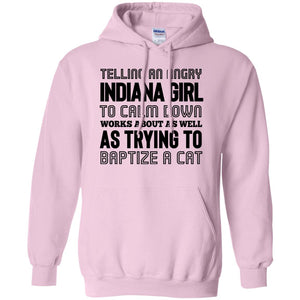 Telling An Angry Indiana Girl to Calm Down T- Shirt - T-shirt Teezalo