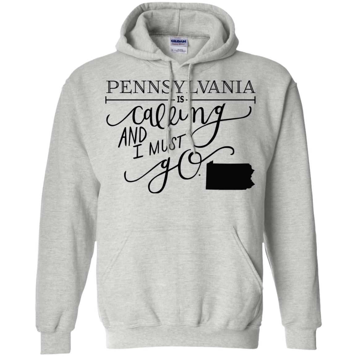 Pennsylvania Is Calling And I Must Go Hoodie - Hoodie Teezalo