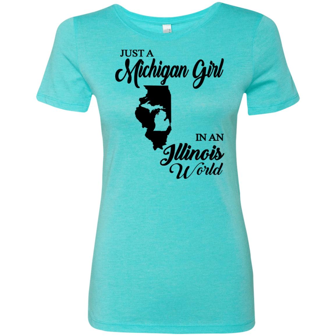 Just A Michigan Girl In An Illinois World T-Shirt - T-shirt Teezalo
