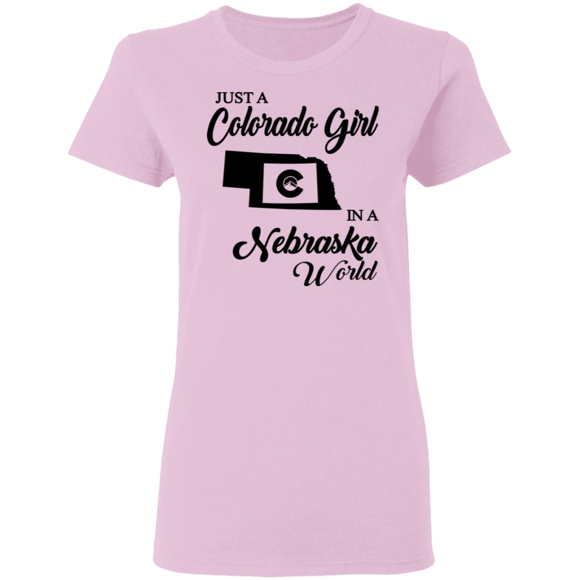 Just A Colorado Girl In A Nebraska World T-shirt - T-shirt Teezalo