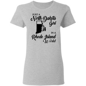 Just A North Dakota Girl In A Rhode Island World T Shirt - T-shirt Teezalo