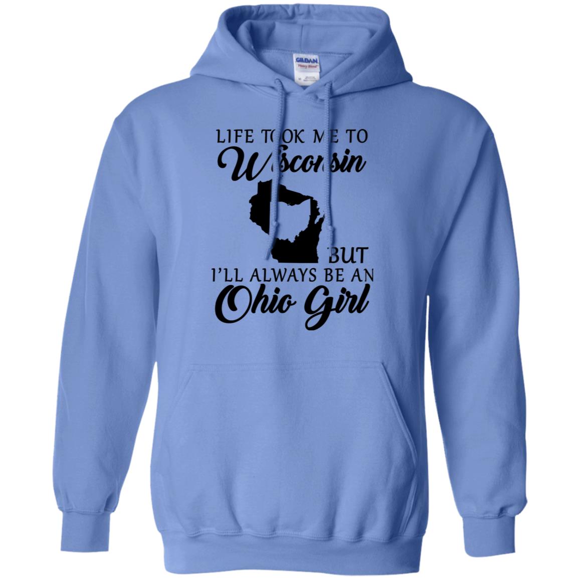 Life Took Me To Wisconsin Always Be Ohio Girl T-Shirt - T-shirt Teezalo