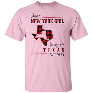 Just A New York Girl Living In Texas World T-Shirt - T-shirt Teezalo