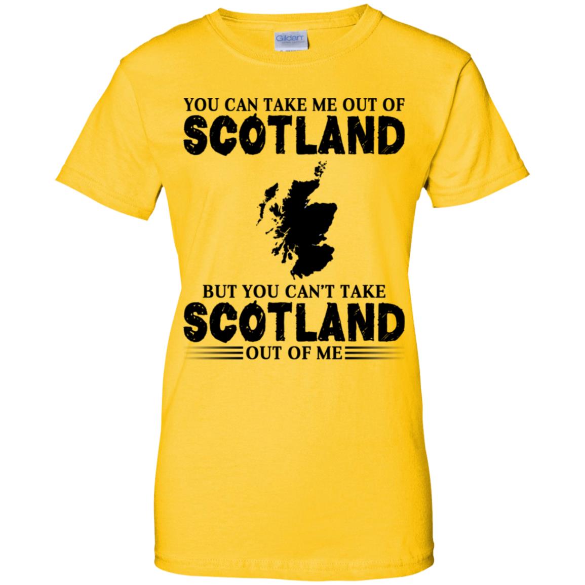 You Cant Take Scotland Out Of Me T-Shirt - T-shirt Teezalo