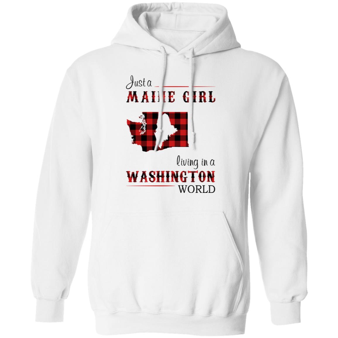 Just A Maine Girl Living In A Washington World T-Shirt - T-shirt Teezalo