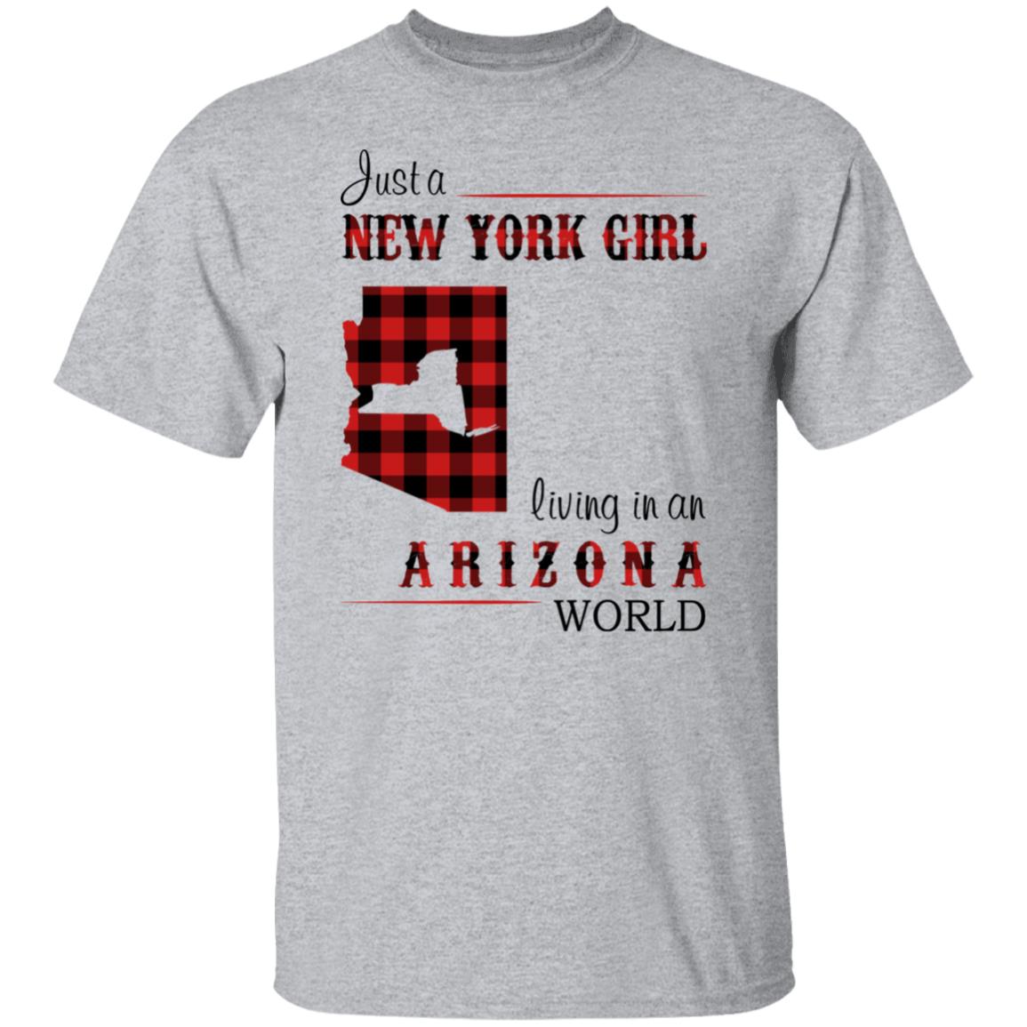 Just A New York Girl Living In Arizona World T-Shirt - T-shirt Teezalo