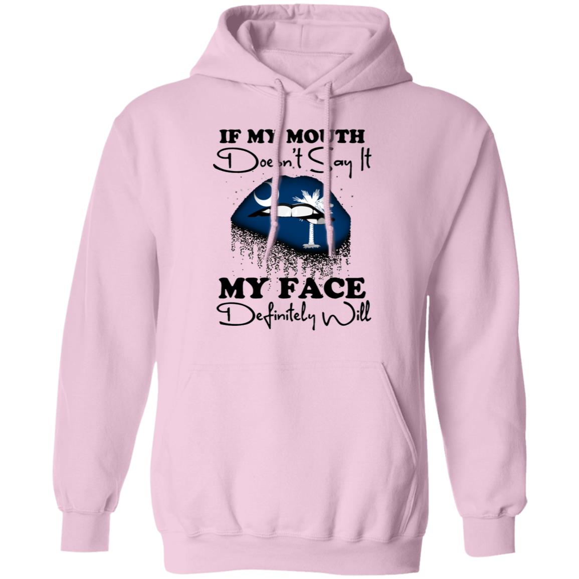 South Carolina If My Mouth Doesn't Say It Hoodie - Hoodie Teezalo