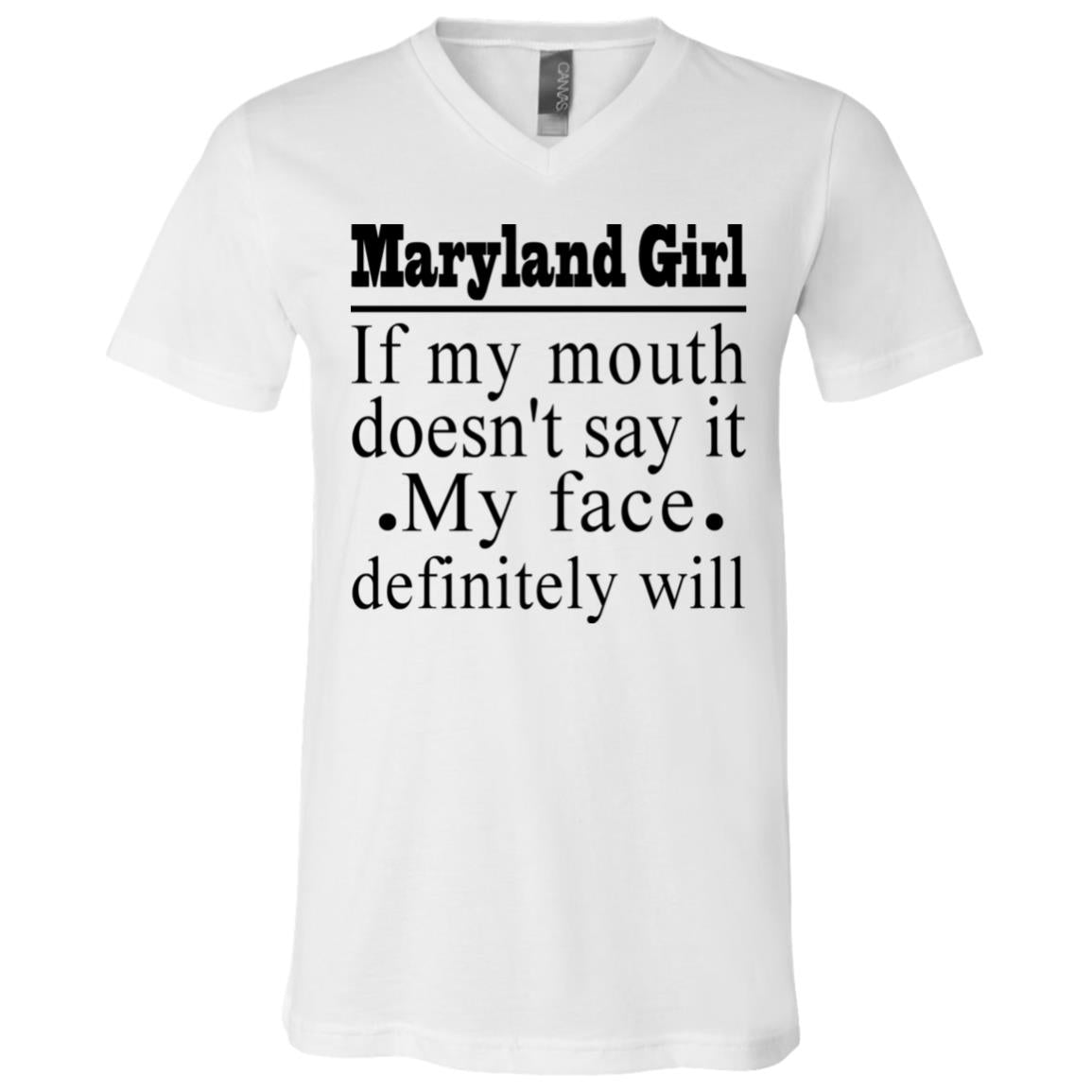 Maryland Girl My Face Definitely Will T-Shirt - T-shirt Teezalo