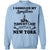 Turns Out Just I Need To Go To New York Hoodie - Hoodie Teezalo