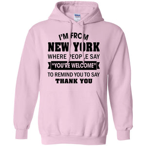 I'm From New York Where People Say Hoodie - Hoodie Teezalo