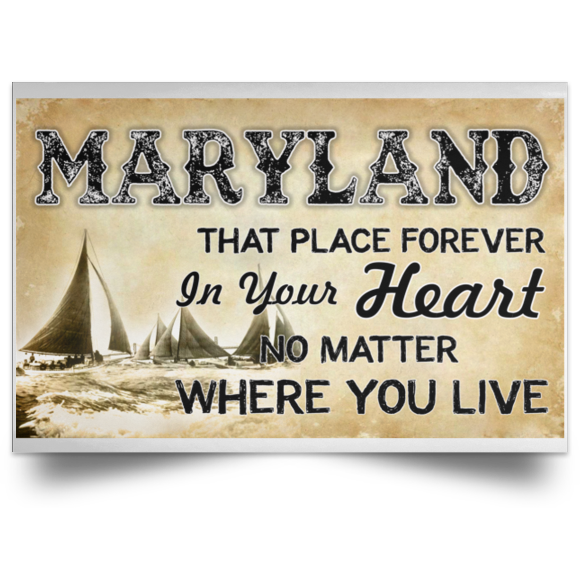 Maryland That Place Forever In Your Heart Poster - Poster Teezalo