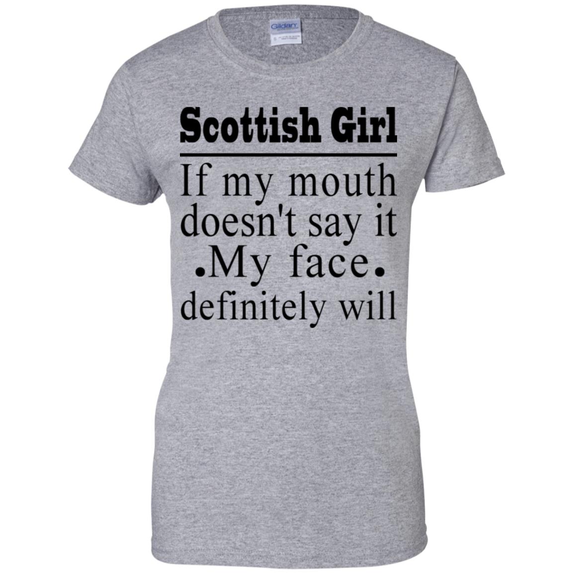 Scottish Girl My Face Definitely Will T-Shirt - T-shirt Teezalo