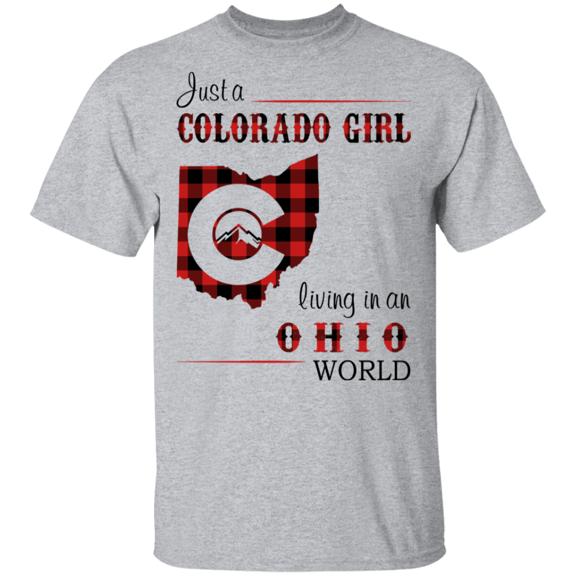 Just A Colorado Girl Living In An Ohio World T-shirt - T-shirt Born Live Plaid Red Teezalo