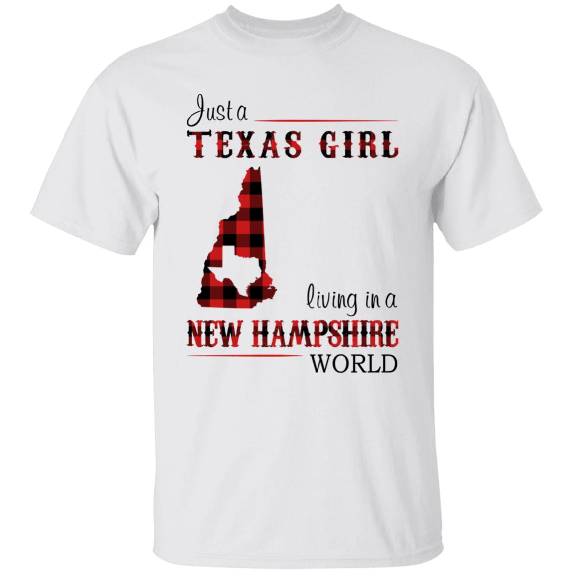 Just A Texas Girl Living In A New Hampshire World T- Shirt - T-shirt Teezalo