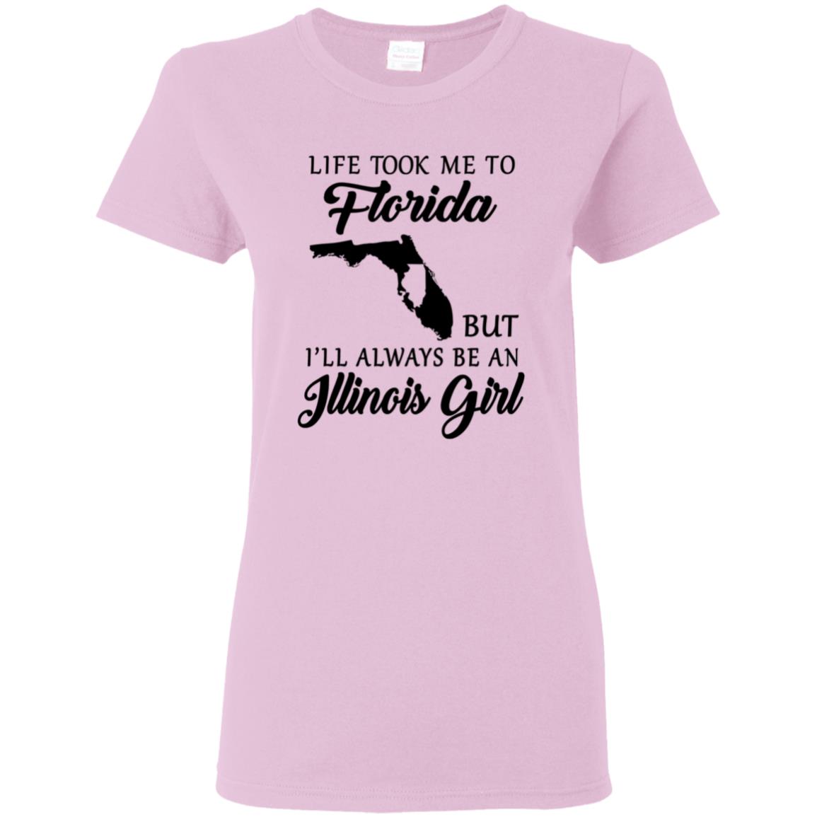 Life Took Me To Florida Always Be An Illinois Girl T-shirt - T-shirt Teezalo