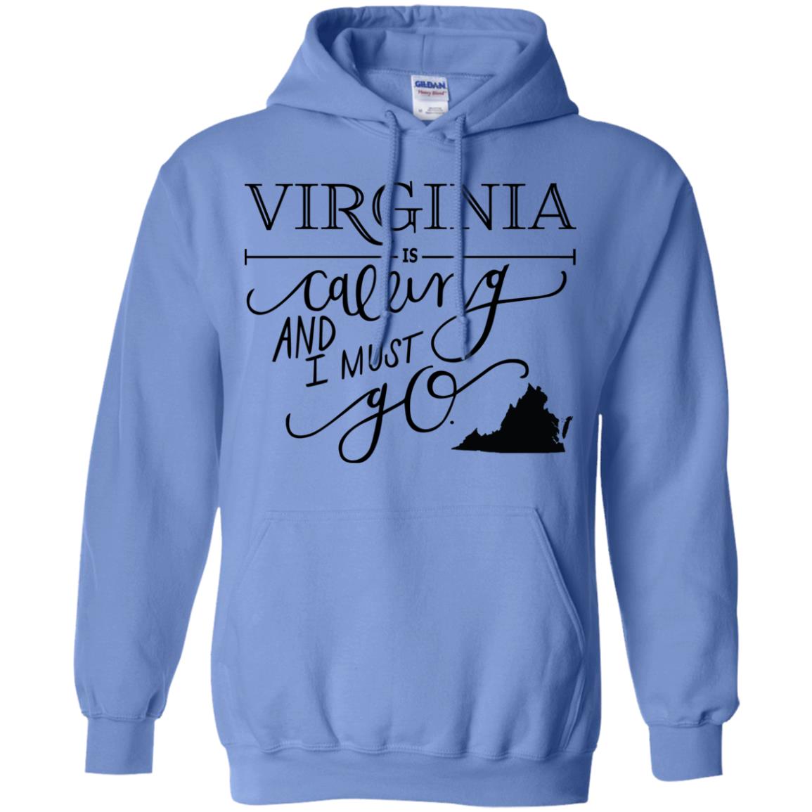 Virginia Is Calling I Must Go Hoodie - Hoodie Teezalo