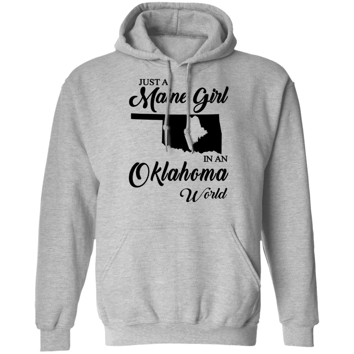 Just A Maine Girl In An Oklahoma World T-Shirt - T-shirt Teezalo