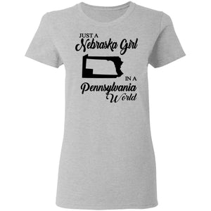 Just A Nebraska Girl In A Pennsylvania World T-Shirt - T-shirt Teezalo