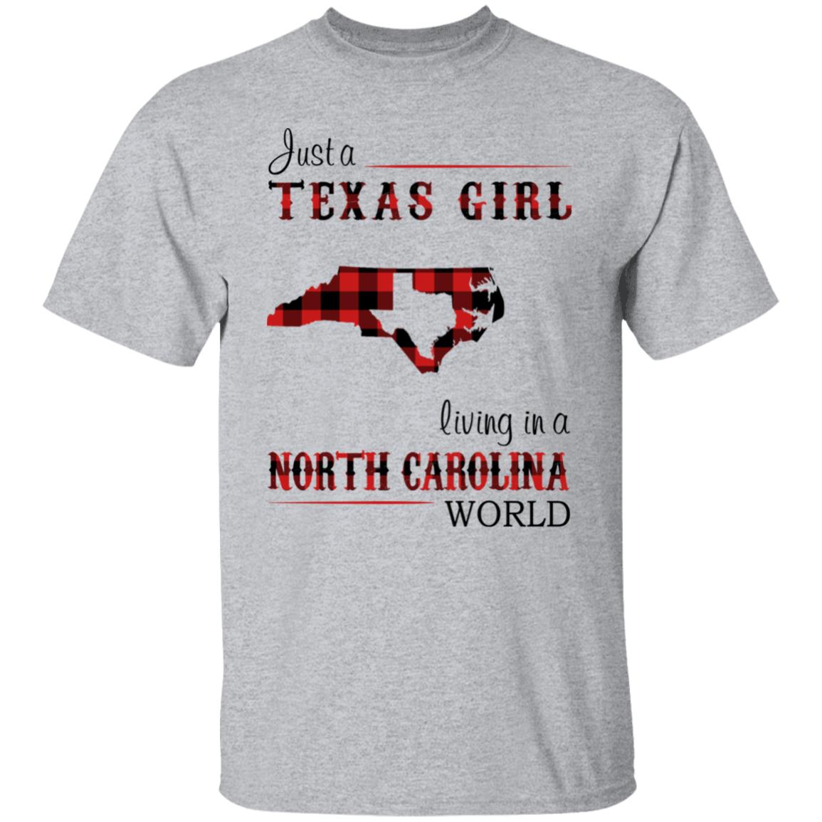 Just A Texas Girl Living In A North Carolina World T- Shirt - T-shirt Teezalo