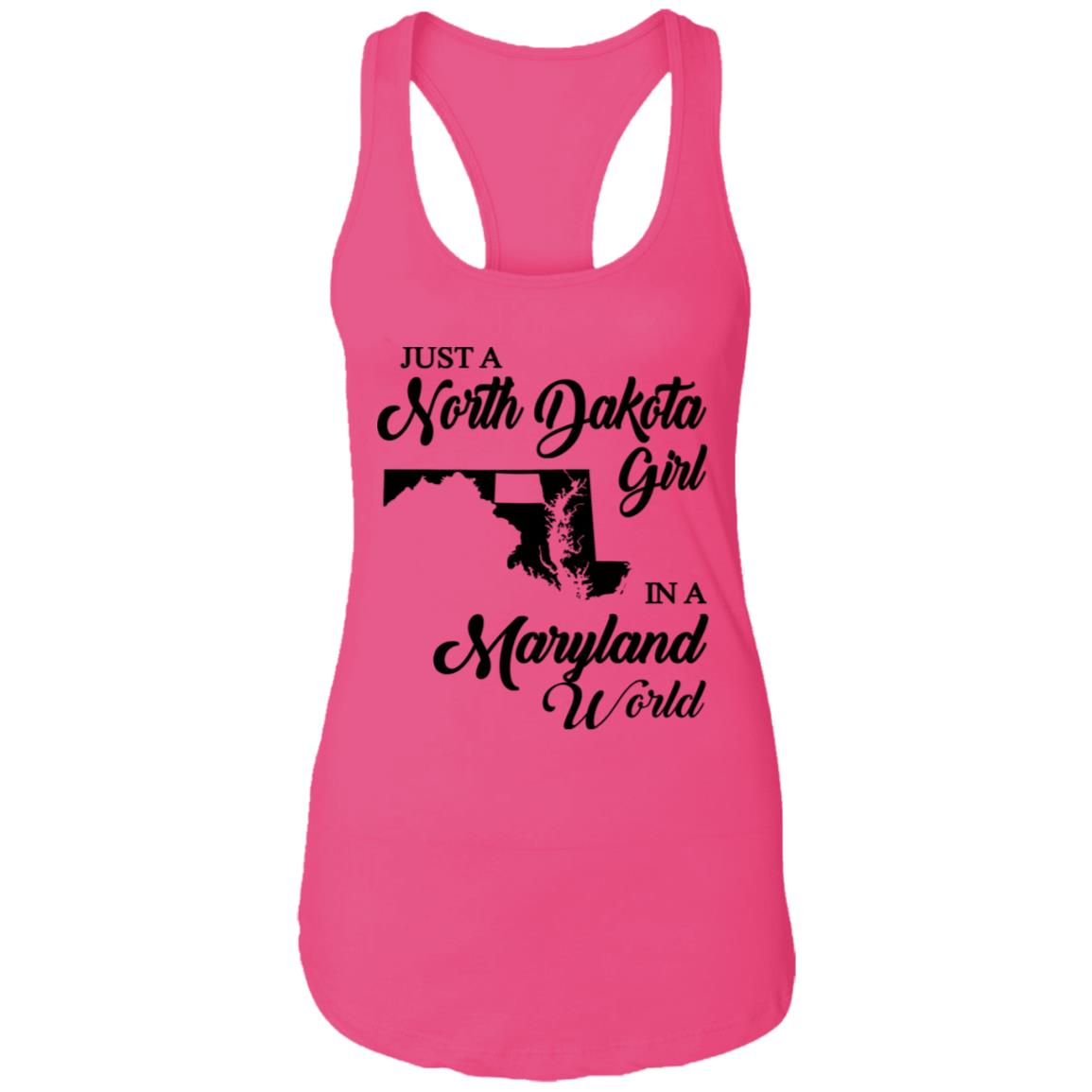Just A North Dakota Girl In A Maryland World T Shirt - T-shirt Teezalo