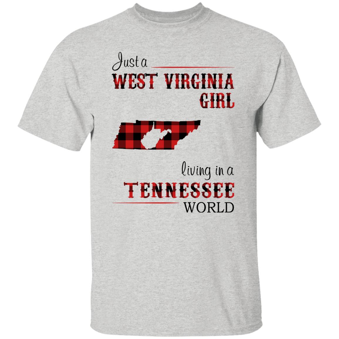 Just A West Virginia Girl Living In A Tennessee World T Shirt - T-shirt Teezalo