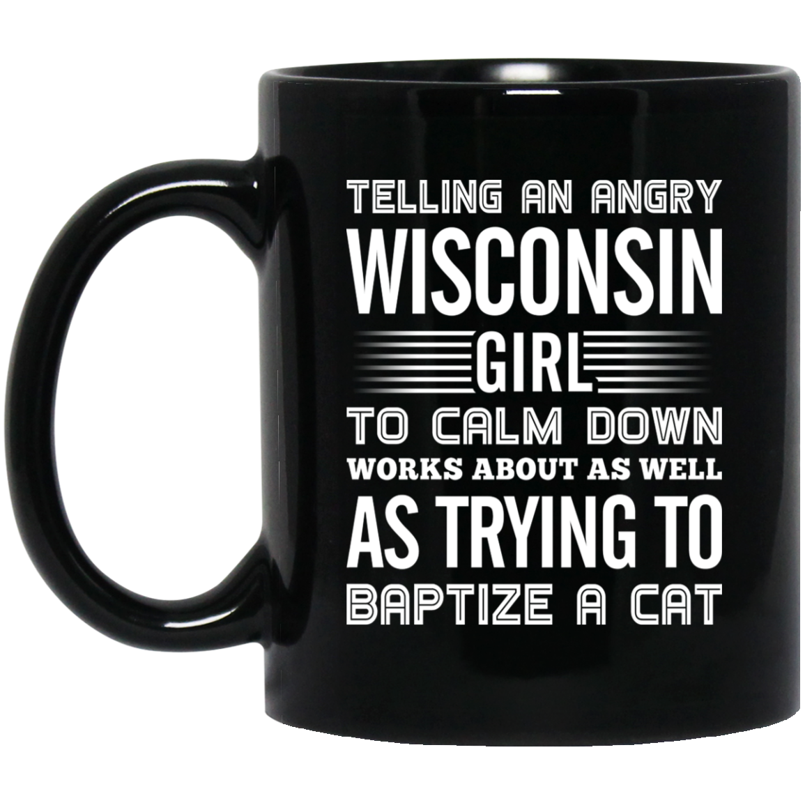 Telling An Angry Wisconsin Girl To Calm Down Funny Mug - Mug Teezalo