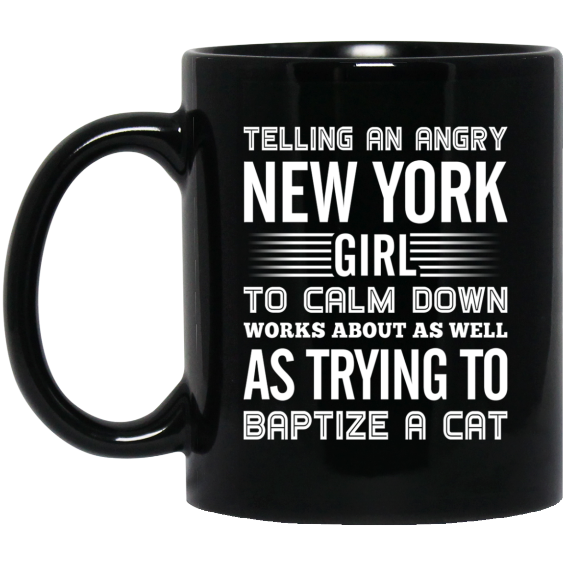 Telling An Angry New York Girl To Calm Down Mug - Mug Teezalo