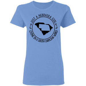 Nebraska Girl Living In South Carolina World T-Shirt - T-shirt Teezalo