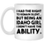 Being An Idaho Girl I Didn't Have The Ability Mug - Mug Teezalo