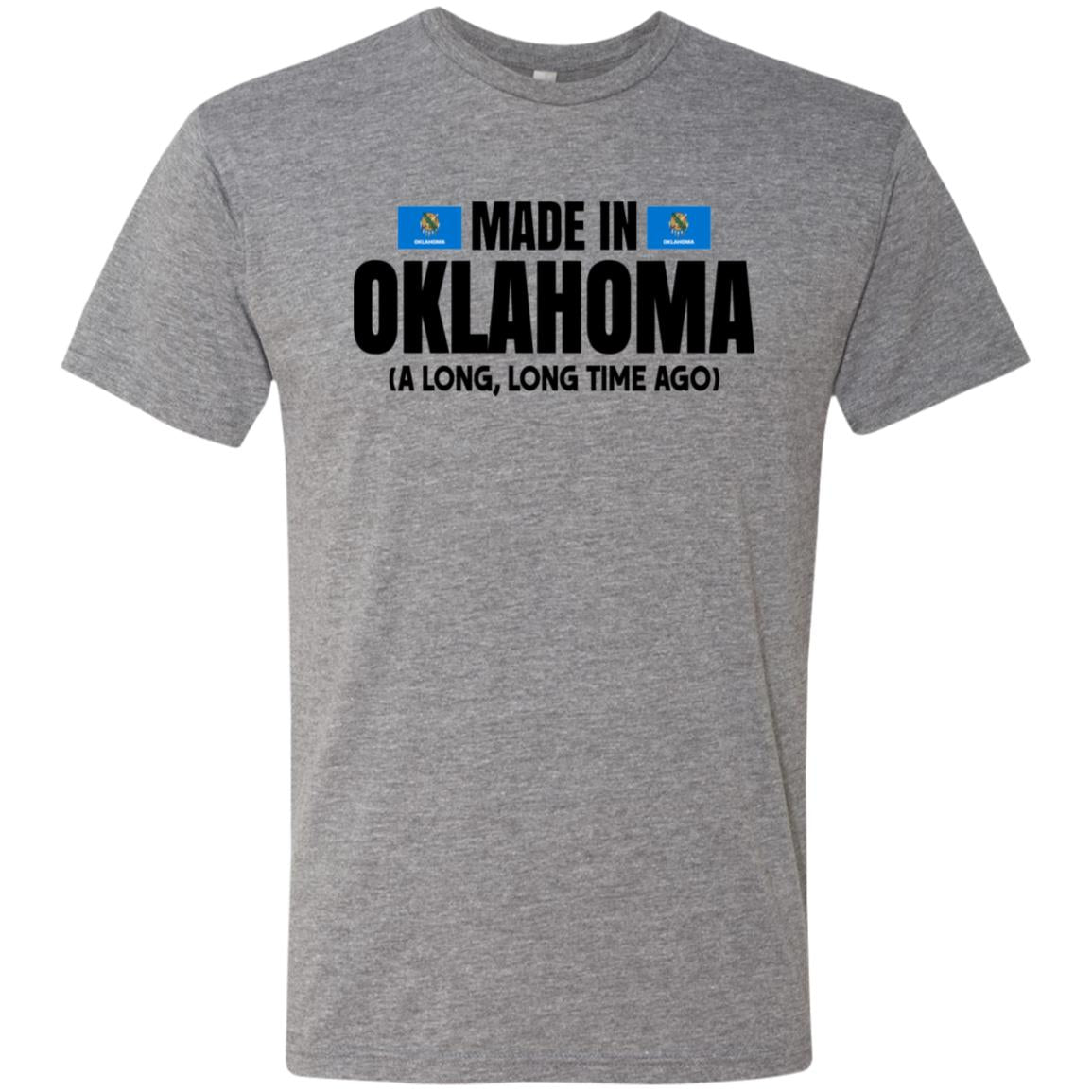 Made In Oklahoma A Long Long Time Ago T- Shirt - T-shirt Teezalo