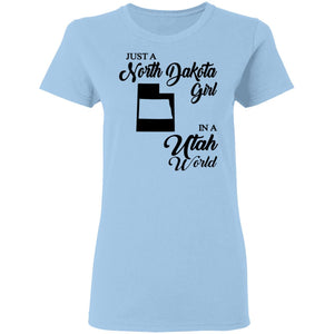 Just A North Dakota Girl In A Utah World T Shirt - T-shirt Teezalo