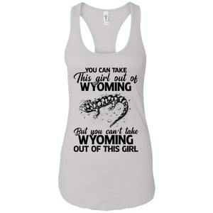 You Can't Take Wyoming Out Of This Girl T-Shirt - T-shirt Teezalo