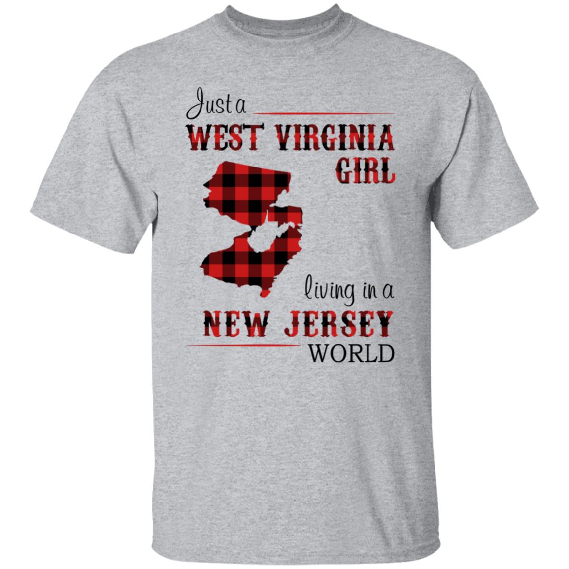 Just A West Virginia Girl Living In A New Jersey World T Shirt - T-shirt Teezalo