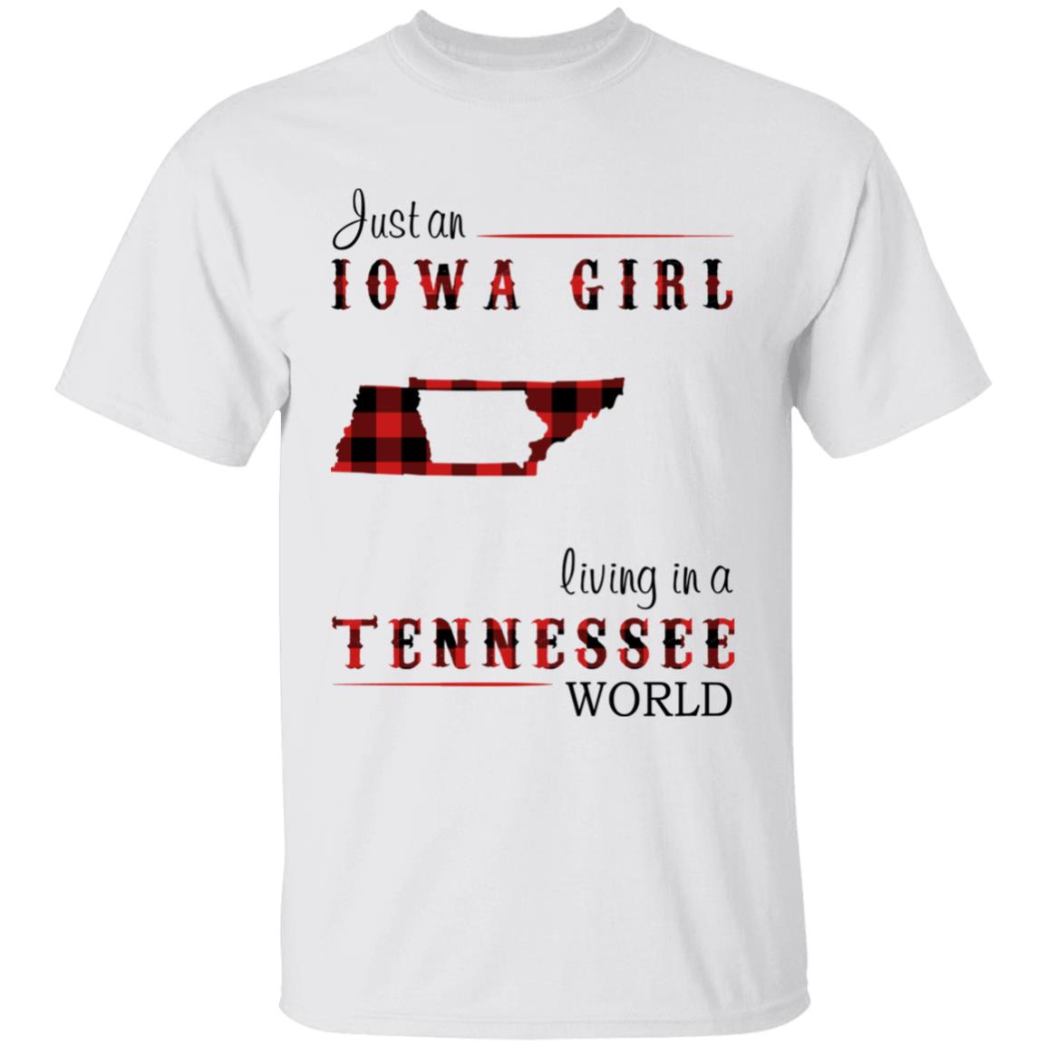 Just An Iowa Girl Living In A Tennessee World T-shirt - T-shirt Born Live Plaid Red Teezalo