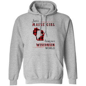 Just A Maine Girl Living In A Wisconsin World T-Shirt - T-shirt Teezalo