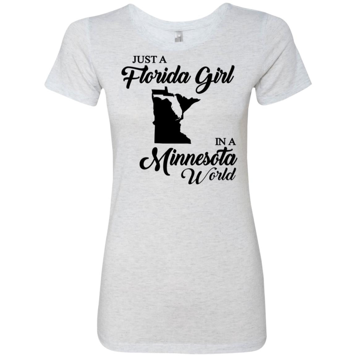 Just A Florida Girl In A Minnesota World T-Shirt - T-Shirt Teezalo