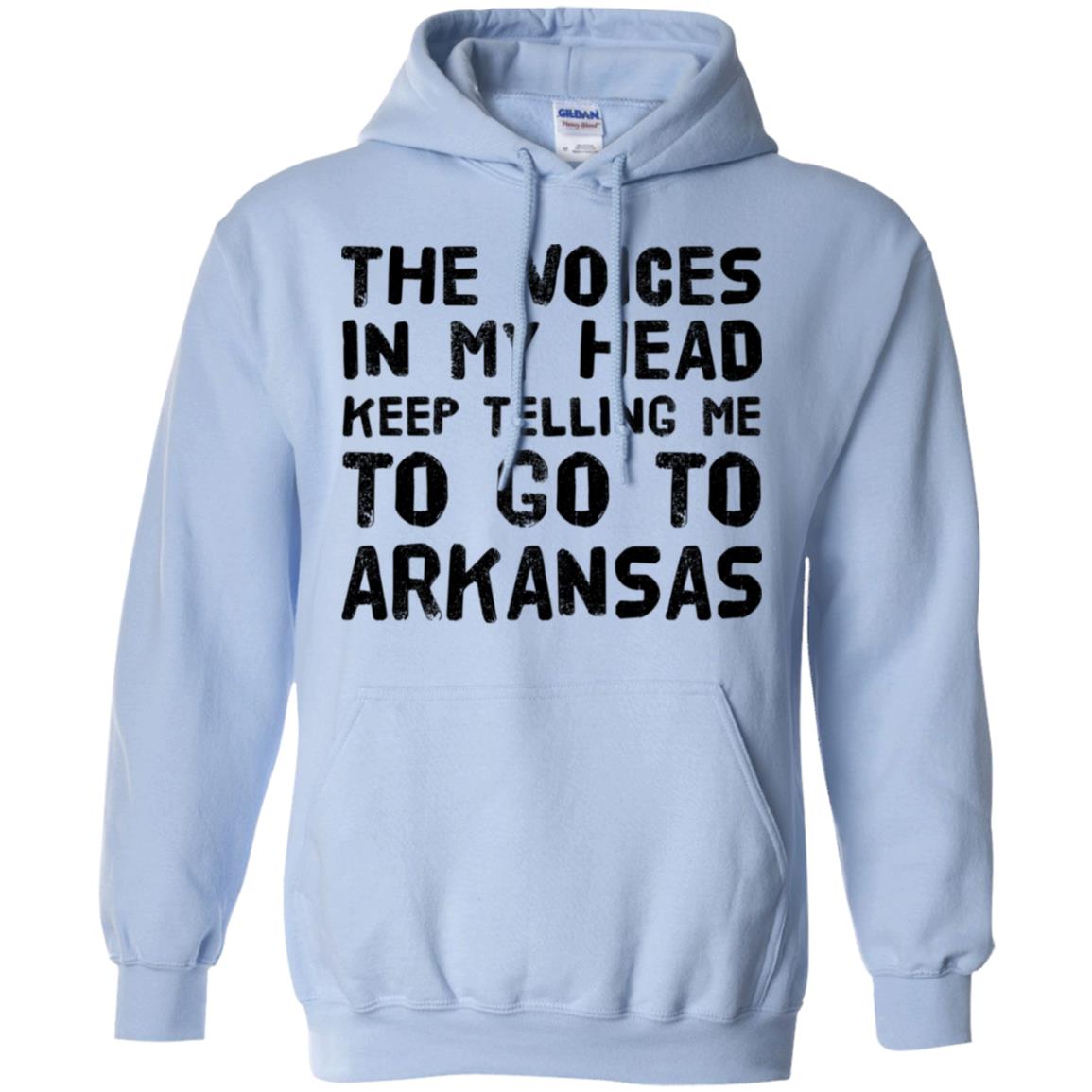 The Voices In My Head Telling Go To Arkansas T-Shirt - T-shirt Teezalo