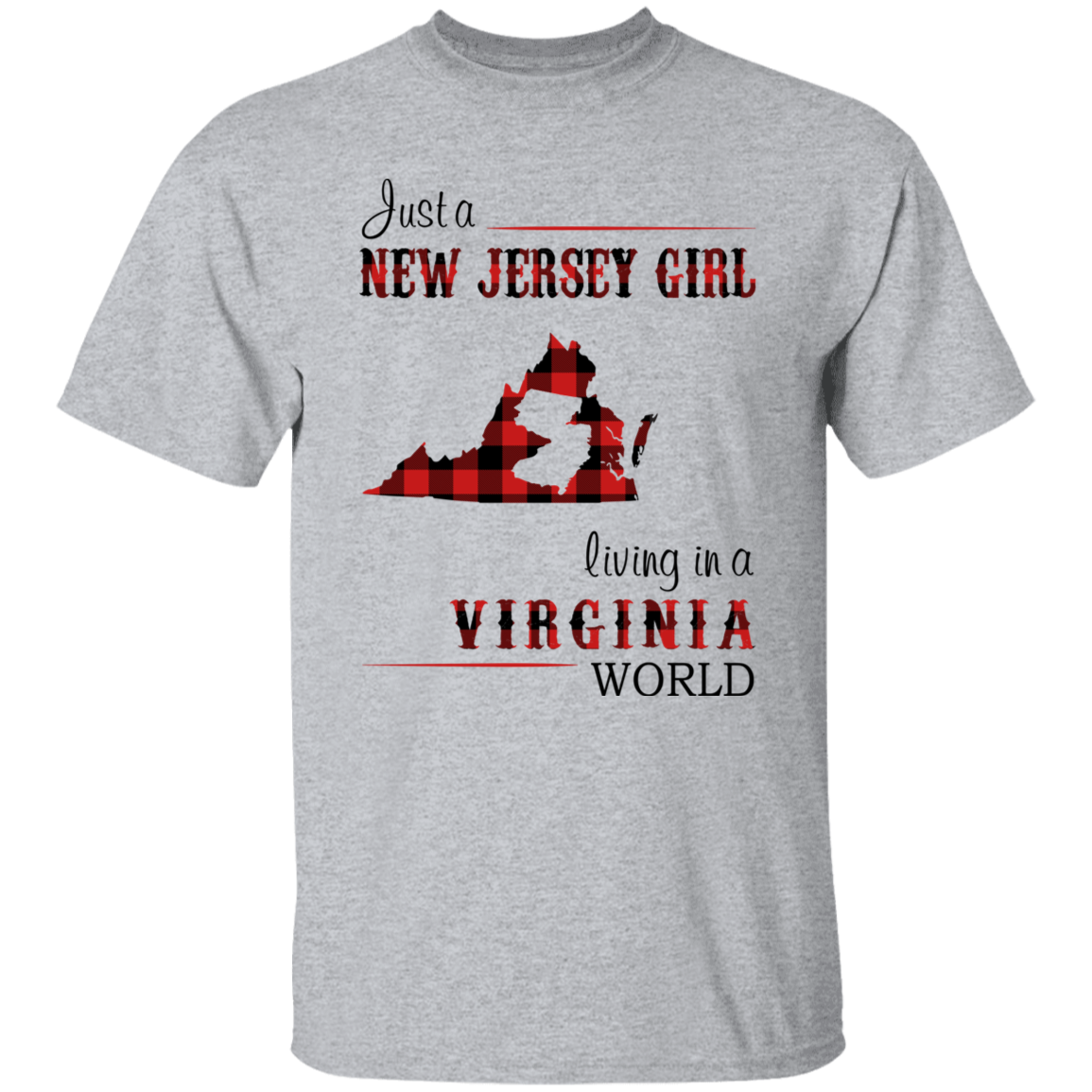 Just A New Jersey Girl Living In A Virginia World T-Shirt - T-shirt Teezalo