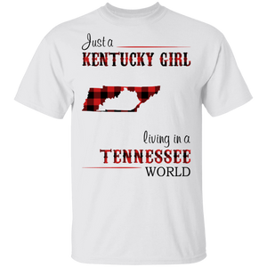 Just A Kentucky Girl Living In A Tennessee World T-Shirt - T-shirt Teezalo