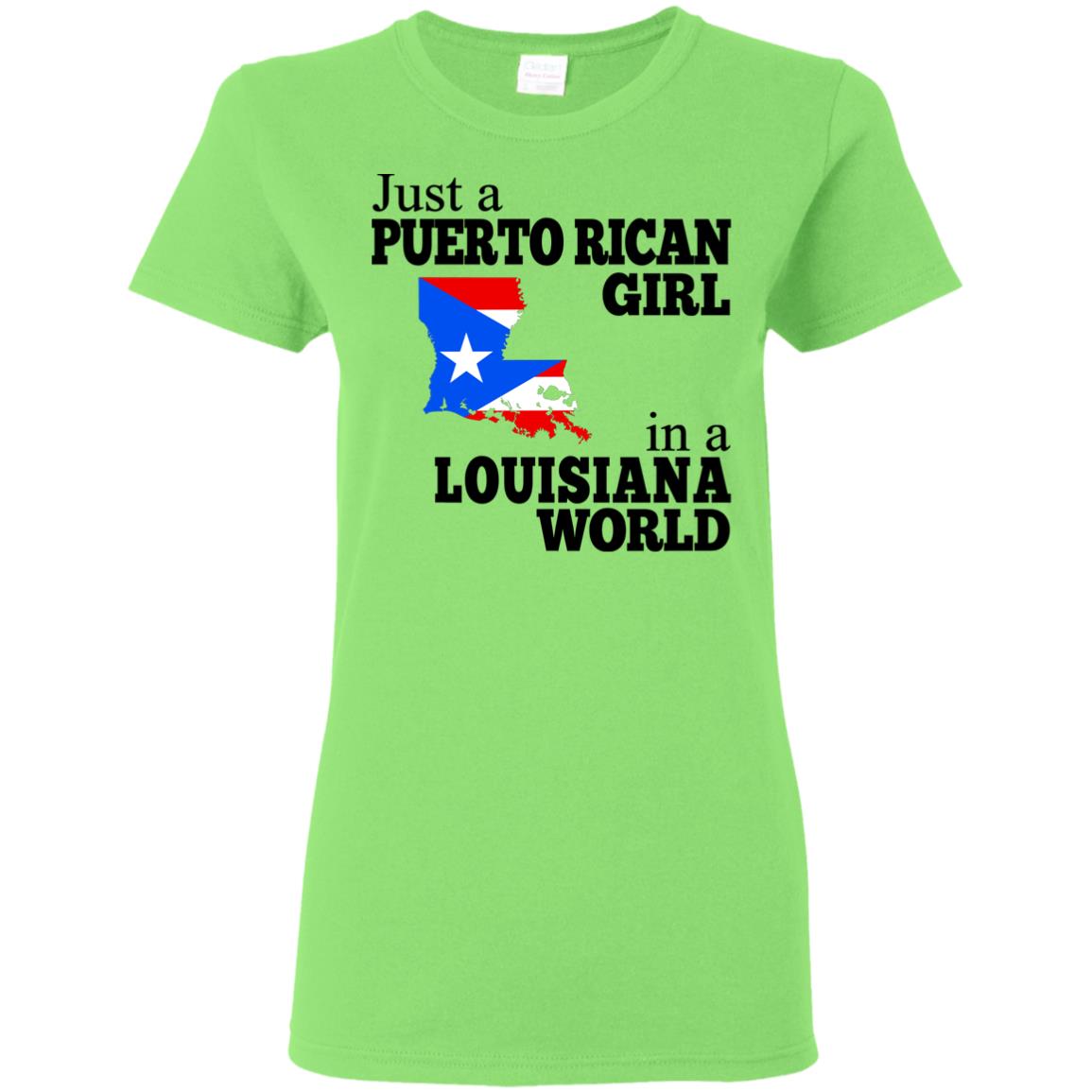 Just A Puerto Rican Girl In A Louisiana World T Shirt - T-shirt Teezalo