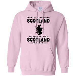 You Cant Take Scotland Out Of Me T-Shirt - T-shirt Teezalo