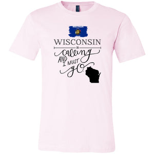 Wisconsin Is Calling And I Must Go Funny T-Shirt - T-shirt Teezalo