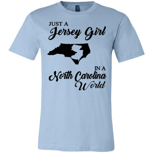 Just A Jersey Girl In A North Carolina World T-Shirt - T-shirt Teezalo